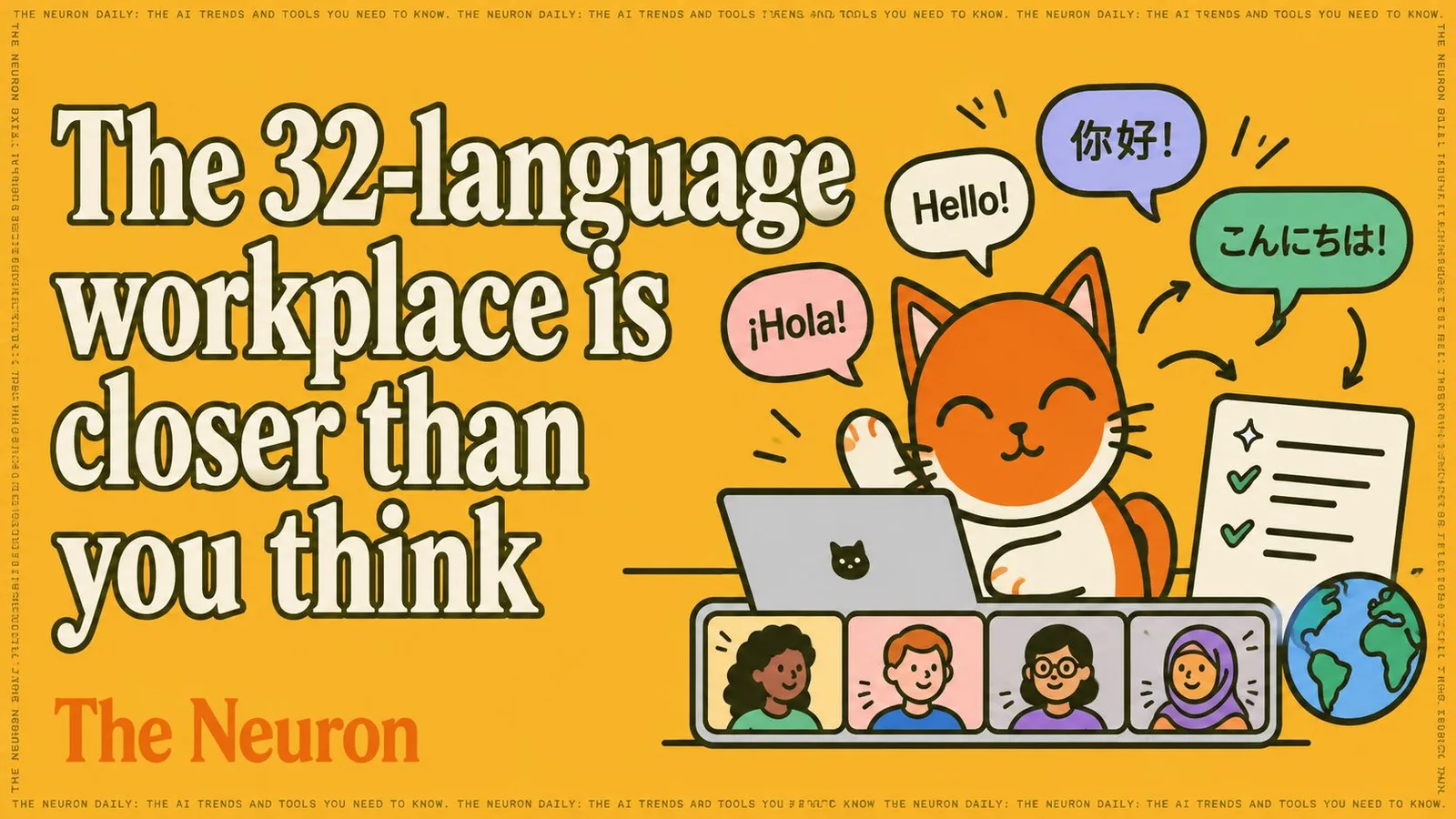 A Neuron illustration of a cat at a laptop taking meeting notes while speech bubbles say hello in Spanish, English, Chinese, and Japanese above a video call