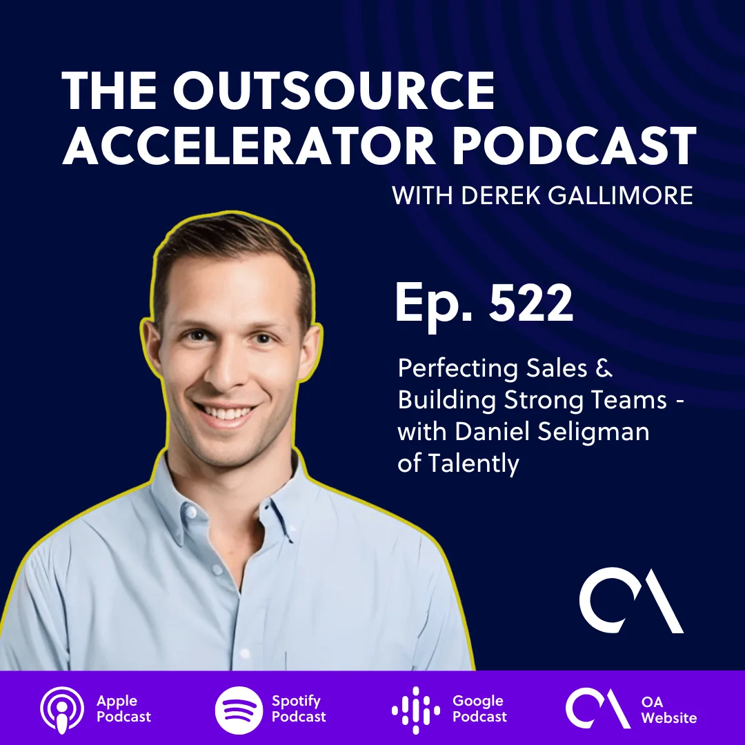 Daniel Seligman, founder of Talently, smiling in a light blue shirt on the Outsource Accelerator Podcast cover art