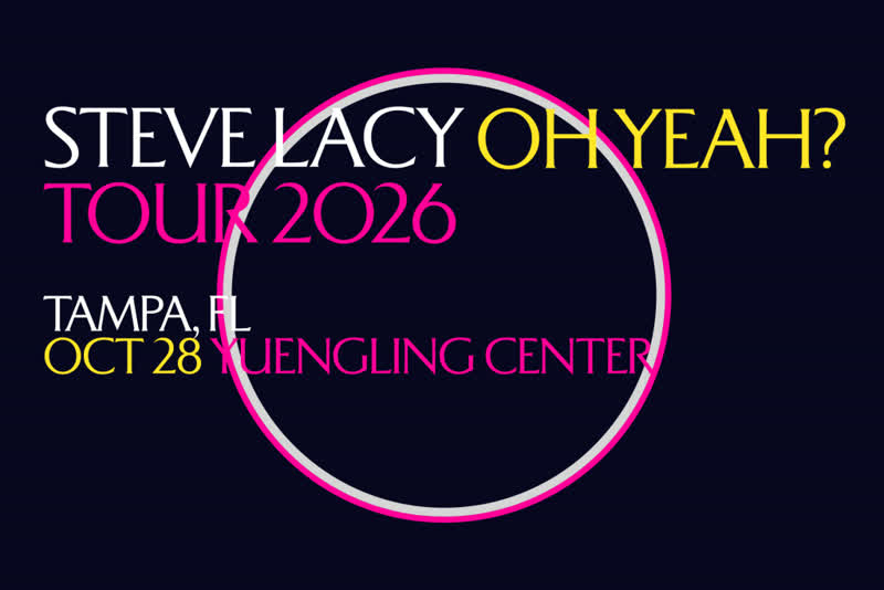 Steve Lacy Oh yeah? Tour flyer, Yuengling Center Tampa