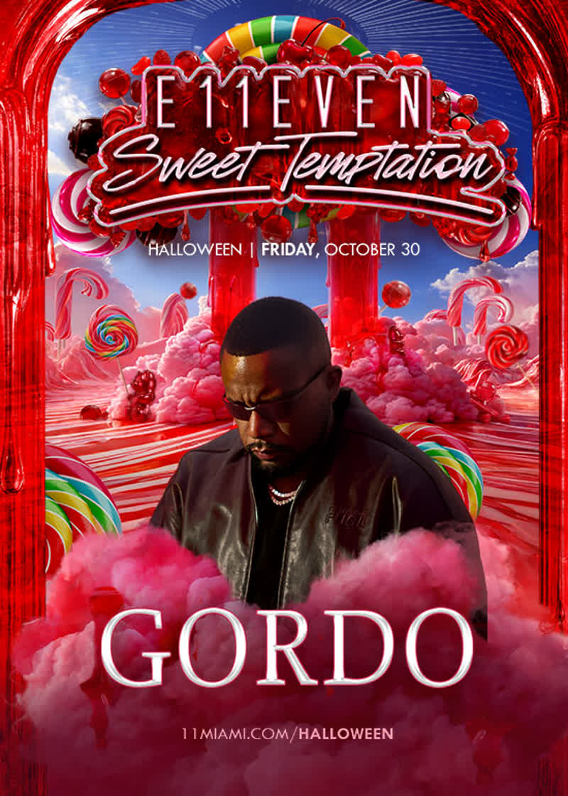 Gordo at E11EVEN flyer, E11EVEN Miami