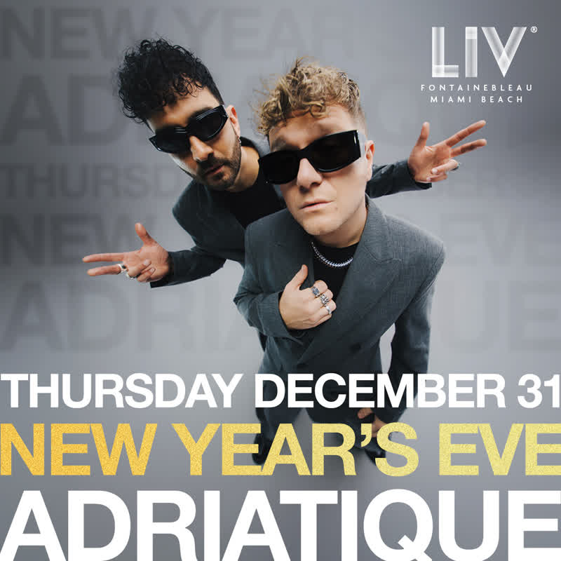 Adriatique at LIV Miami event flyer