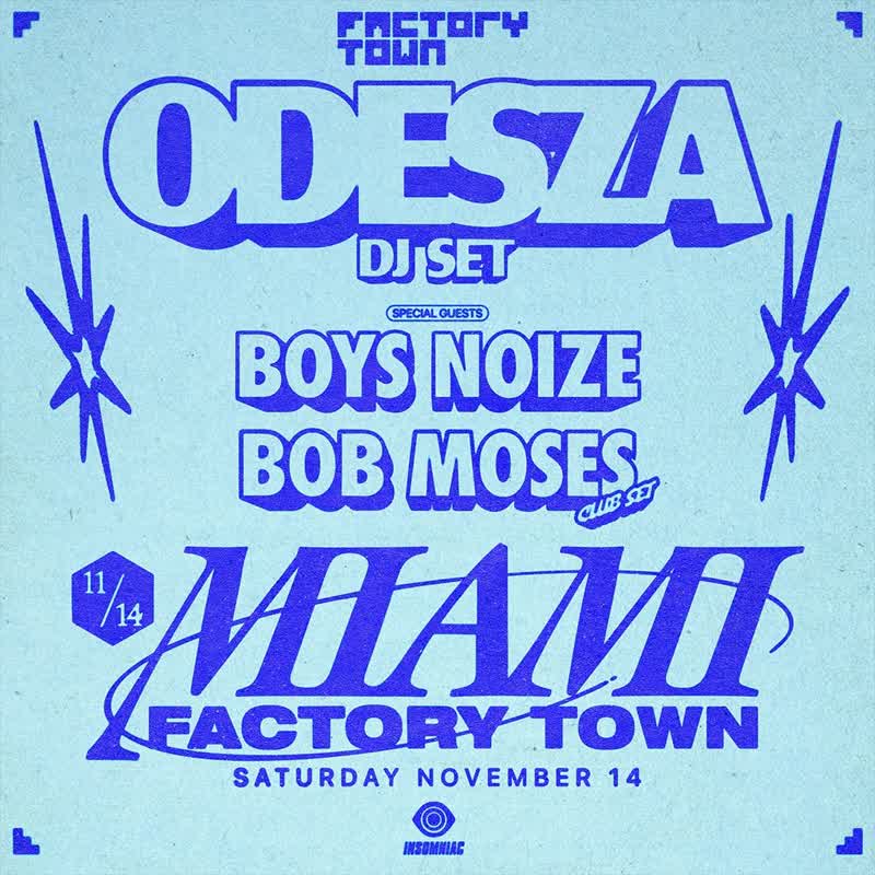 ODESZA (DJ Set) event flyer, Factory Town Miami