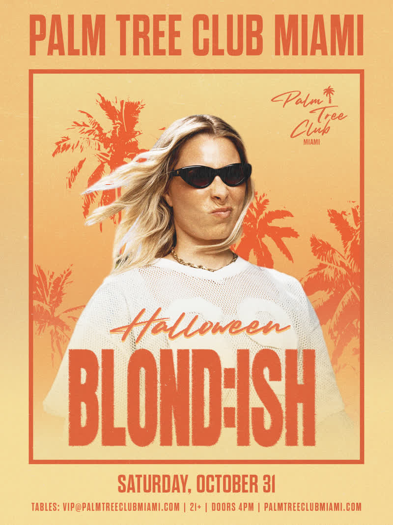 BLOND:ISH at Palm Tree Club Miami event flyer