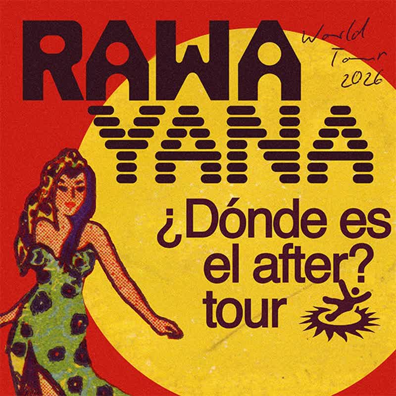 Rawayana ¿Dónde es el After? World Tour 2026 poster