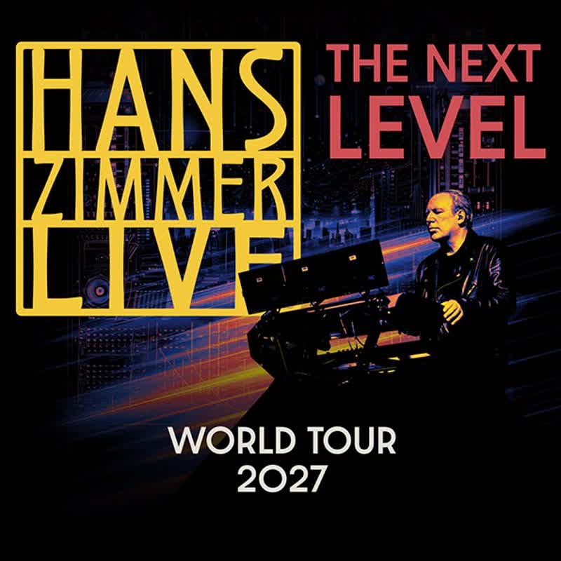 Hans Zimmer Live The Next Level World Tour 2027 poster