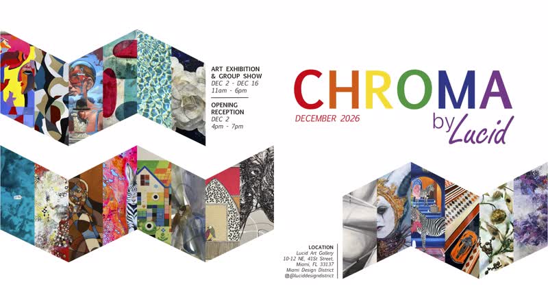 CHROMA 2026 art exhibition flyer for Wednesday December 2 at Lucid Art Gallery in Miami