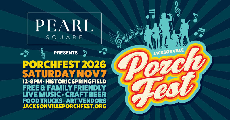 Jacksonville PorchFest 2026 poster for the free music festival in Historic Springfield Jacksonville on Saturday November 7