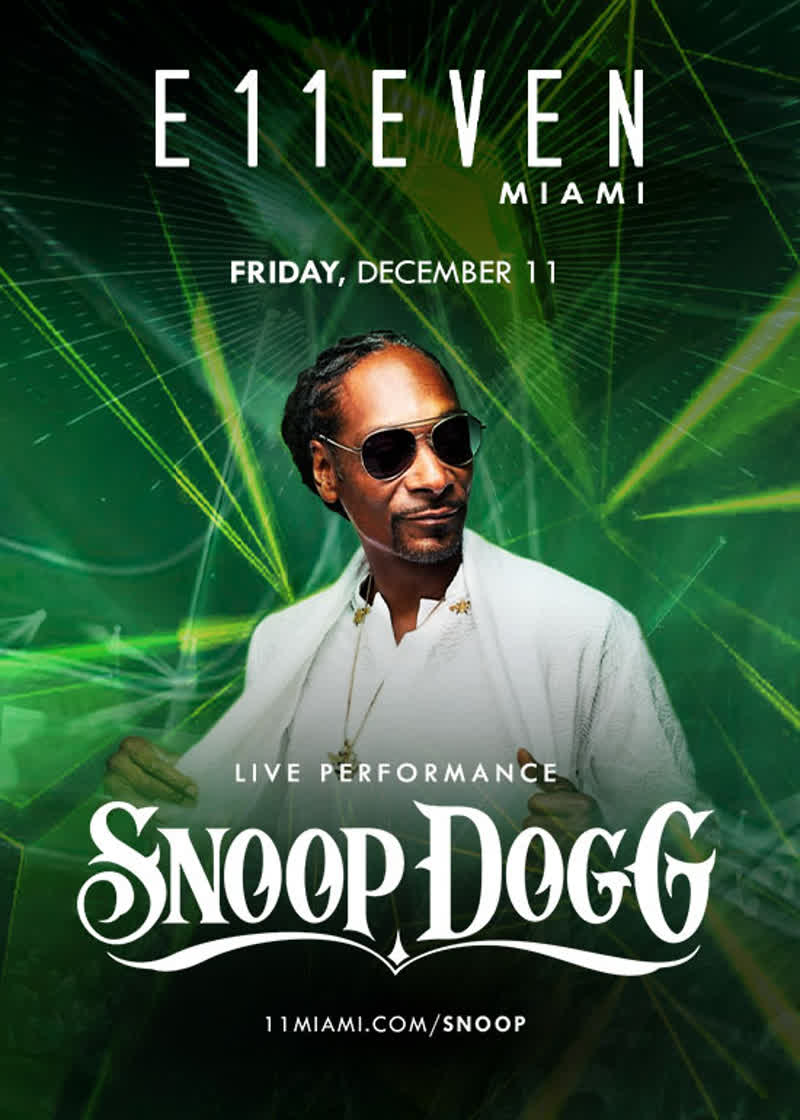 Snoop Dogg live performance flyer for E11EVEN Miami on Friday December 11 2026