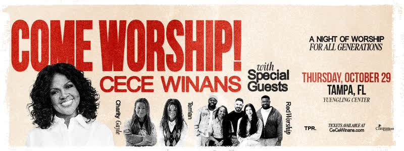 CeCe Winans: Come Worship Tour Tampa event flyer
