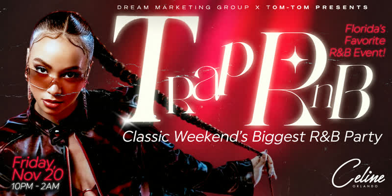 Trap RnB flyer, Classic Weekend at Celine Orlando, Friday November 20