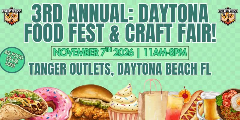 3rd Annual Daytona Food Fest and Craft Fair flyer, Tanger Outlets Daytona Beach