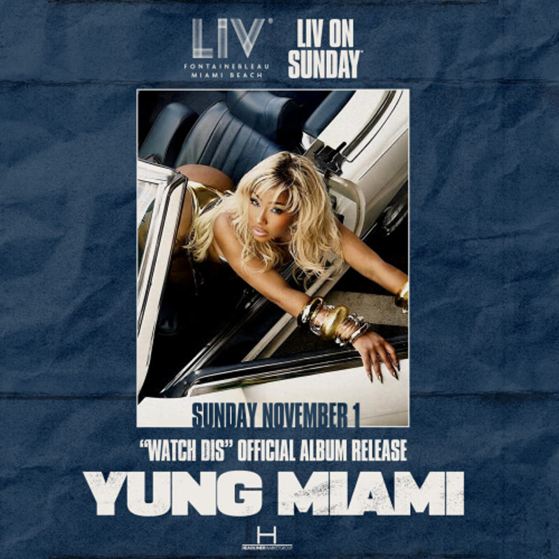 Yung Miami at LIV Miami event flyer